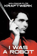 Kraftwerk: I Was A Robot-9781785585807