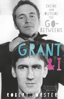 Grant & I : Inside and Outside the Go-Betweens-9781785589683