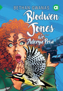 Cyfres Amdani: Blodwen Jones a''r Aderyn Prin
