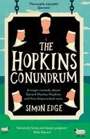 The Hopkins Conundrum : A Tragic Comedy About Gerard Manley Hopkins and Five Shipwrecked Nuns-9781785630330
