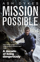 Mission: Possible : A decade of living dangerously-9781785630460