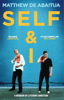 Self & I : A Memoir of Literary Ambition-9781785630644