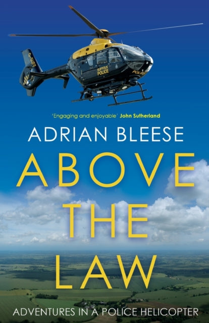 Above the Law : Adventures in a police helicopter-9781785632624