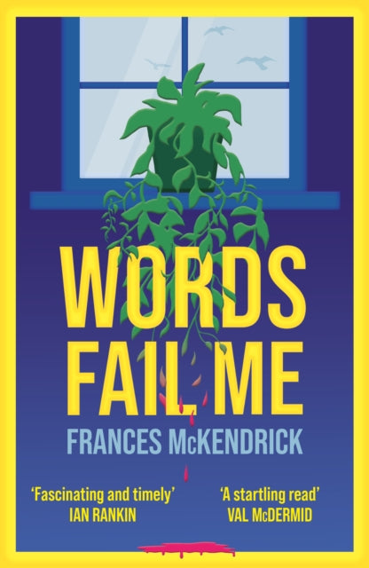 Words Fail Me : a gripping page-turner about angst, abuse and vicarious revenge-9781785634178