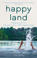 Happy Land : Finding my inner Finn: forty years in the world's happiest country-9781785634376