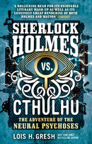 Sherlock Holmes vs. Cthulhu: The Adventure of the Neural Psychoses-9781785652103