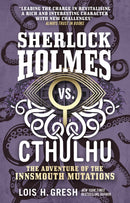 Sherlock Holmes vs. Cthulhu: The Adventure of the Innsmouth Mutations-9781785652127