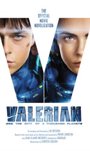 Valerian and the City of a Thousand Planets: The Official Movie Novelization-9781785653841