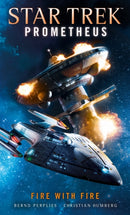 Star Trek Prometheus - Fire with Fire-9781785656491