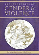 Archaeologies of Gender and Violence-9781785706882