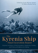 The Kyrenia Ship Final Excavation Report, Volume I : History of the Excavation, Amphoras, Ceramics, Coins and Evidence for Dating-9781785707520