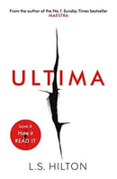 Ultima : From the bestselling author of the No.1 global phenomenon MAESTRA. Love it. Hate it. READ IT!-9781785760846