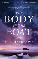 The Body in the Boat : A gripping murder mystery for fans of Antonia Hodgson-9781785761263