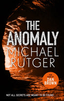 The Anomaly : The blockbuster thriller that will take you back to our darker origins . . .-9781785764011