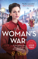 A Woman's War : The second book in the World War II saga trilogy based on the hit TV series, Home Fires-9781785764295