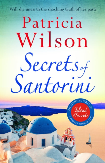 Secrets of Santorini : Escape to the Greek Islands with this gorgeous beach read-9781785768972