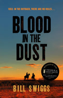 Blood in the Dust : Winner of a Wilbur Smith Adventure Writing prize-9781785769078