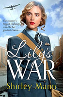 Lily's War : An uplifting World War II saga of women on the homefront by an RNA winning author-9781785769375