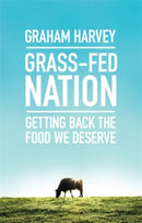 Grass-Fed Nation : Getting Back the Food We Deserve-9781785780769