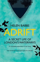 Adrift : A Secret Life of London's Waterways-9781785781278