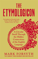 The Etymologicon : A Circular Stroll Through the Hidden Connections of the English Language-9781785781704