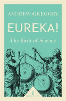 Eureka! (Icon Science) : The Birth of Science-9781785781919