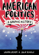 American Politics : A Graphic History-9781785783456