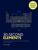 30-Second Elements : The 50 most significant elements, each explained in half a minute-9781785784149