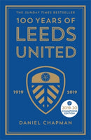 100 Years of Leeds United : 1919-2019-9781785784309