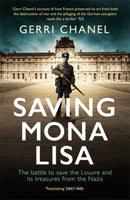 Saving Mona Lisa : The Battle to Protect the Louvre and its Treasures from the Nazis-9781785785498