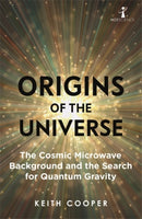 Origins of the Universe : The Cosmic Microwave Background and the Search for Quantum Gravity-9781785786426
