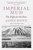 Imperial Mud : The Fight for the Fens-9781785787157