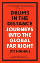 Drums In The Distance : Journeys Into the Global Far Right-9781785787515