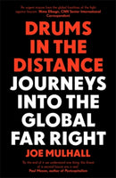 Drums In The Distance : Journeys Into the Global Far Right-9781785788611