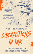 Corrections in Ink : Dispatches from an American Prison-9781785788697