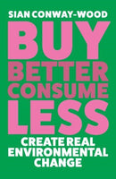 Buy Better, Consume Less