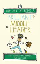 The Art of Being a Brilliant Middle Leader-9781785830235