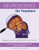 Neuroscience for Teachers : Applying research evidence from brain science-9781785831836