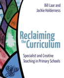 Reclaiming the Curriculum : Specialist and creative teaching in primary schools-9781785833069
