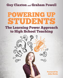 Powering Up Students : The Learning Power Approach to high school teaching-9781785833380