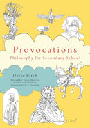The Philosophy Foundation  Provocations : Philosophy for Secondary School-9781785833687