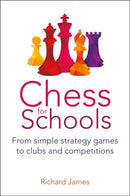 Chess for Schools : From simple strategy games to clubs and competitions-9781785835971