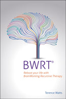 BWRT : Reboot your life with BrainWorking Recursive Therapy-9781785835988