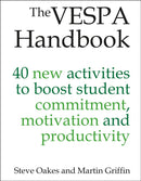 The VESPA Handbook : 40 new activities to boost student commitment, motivation and productivity-9781785837104