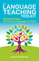 The Language Teaching Toolkit : 150+ activities for getting languages to stick-9781785837692
