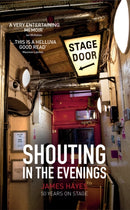 Shouting in the Evenings : 50 Years on the Stage-9781785892660