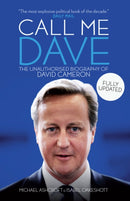 Call Me Dave : The Unauthorised Biography of David Cameron-9781785900228