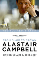 Diaries: From Blair to Brown, 2005 - 2007 : Volume 6-9781785900846