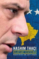 New State, Modern Statesman : Hashim Thaci - A Biography-9781785902307