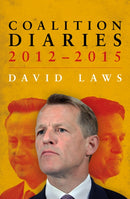 Coalition Diaries : 2012-2015-9781785902321
